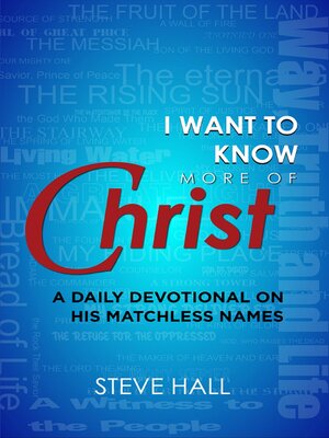 cover image of I Want to Know More of Christ